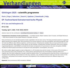 Verhandlungen der Deutschen Physikalischen Gesellschaft
Göttingen 2025 - scientific programm
Tuesday, April 1, 2025, 17:45-18:00
Comprehensive simulations of solar prominences - Lisa Zeßner et al